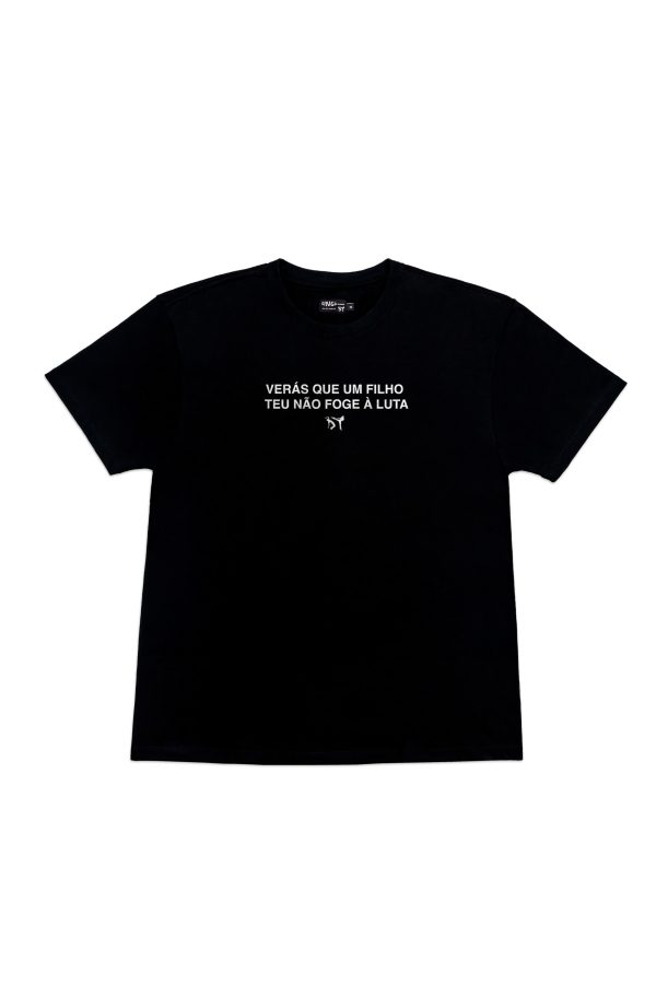 VERÁS QUE UM FILHO TEU NÃO FOGE À LUTA T-SHIRT BLACK